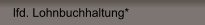 lfd. Lohnbuchhaltung*